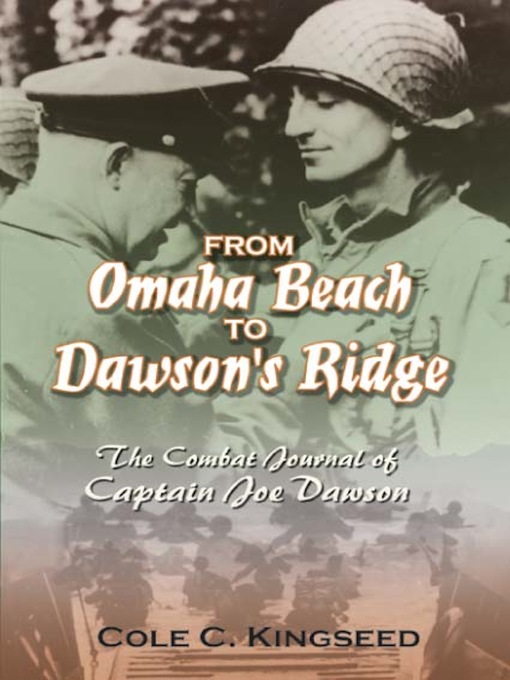Title details for From Omaha Beach to Dawson's Ridge by Cole Kingseed - Available